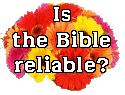 Is the Bible reliable?